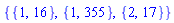 {{1, 16}, {1, 355}, {2, 17}}
