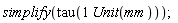 simplify(tau(Unit(mm)))