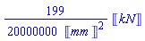 (199/20000000)*Units:-Unit(kN)/Units:-Unit(mm)^2
