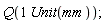Q(Unit(mm))