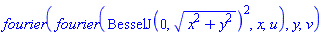 fourier(fourier(BesselJ(0, (x^2+y^2)^(1/2))^2, x, u), y, v)