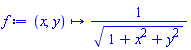 proc (x, y) options operator, arrow; 1/sqrt(1+x^2+y^2) end proc