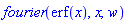 fourier(erf(x), x, w)