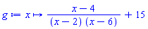 proc (x) options operator, arrow; (x-4)/((x-2)*(x-6))+15 end proc