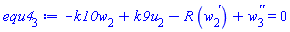 -k10*w[2](x)+k9*u[2](x)-R*(diff(w[2](x), x))+diff(diff(w[3](x), x), x) = 0