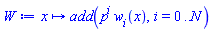 proc (x) local i; options operator, arrow; add(p^i*w[i](x), i = 0 .. N) end proc
