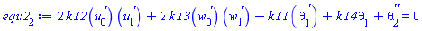 2*k12*(diff(u[0](x), x))*(diff(u[1](x), x))+2*k13*(diff(w[0](x), x))*(diff(w[1](x), x))-k11*(diff(theta[1](x), x))+k14*theta[1](x)+diff(diff(theta[2](x), x), x) = 0