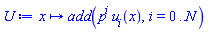 proc (x) local i; options operator, arrow; add(p^i*u[i](x), i = 0 .. N) end proc