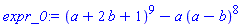 (a+2*b+1)^9-a*(a-b)^8
