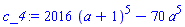 2016*(a+1)^5-70*a^5