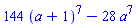 144*(a+1)^7-28*a^7
