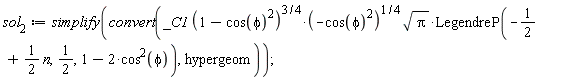 sol[2] := simplify(convert(_C1*(1-cos(phi)^2)^(3/4)*(-cos(phi)^2)^(1/4)*sqrt(Pi)*LegendreP((1/2)*n-1/2, 1/2, 1-2*cos(phi)^2), hypergeom));