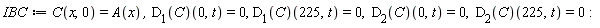 IBC := C(x, 0) = A(x), (D[1](C))(0, t) = 0, (D[1](C))(225, t) = 0, (D[2](C))(0, t) = 0, (D[2](C))(225, t) = 0: