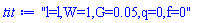 "l=l,W=1,G=0.05,q=0,f=0"