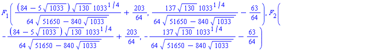 F[1]((1/64)*(84-5*1033^(1/2))*130^(1/2)*1033^(1/4)/(51650-840*1033^(1/2))^(1/2)+203/64, (137/64)*130^(1/2)*1033^(1/4)/(51650-840*1033^(1/2))^(1/2)-63/64), F[2](-(1/64)*(84-5*1033^(1/2))*130^(1/2)*1033^(1/4)/(51650-840*1033^(1/2))^(1/2)+203/64, -(137/64)*130^(1/2)*1033^(1/4)/(51650-840*1033^(1/2))^(1/2)-63/64)
