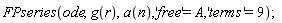 FPseries(ode, g(r), a(n), 'free' = A, 'terms' = 9);