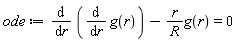 ode := diff(diff(g(r), r), r)-r*g(r)/R = 0