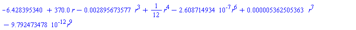-6.428395340+370.0*r-0.2895673577e-2*r^3+(1/12)*r^4-0.2608714934e-6*r^6+0.5362505363e-5*r^7-0.9792473478e-11*r^9