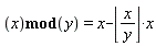 `mod`(x, y) = x-floor(x/y)*x