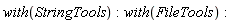 with(StringTools):