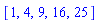 [1, 4, 9, 16, 25]