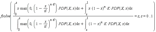 fsolve((int(x*max(0, (1-x/tl)^(n*tl))*PDF(X, x), x = 0 .. z)+int(x*(1-x)^n*K*PDF(X, x), x = z .. 1))/(int(max(0, (1-x/tl)^(n*tl))*PDF(X, x), x = 0 .. z)+int((1-x)^n*K*PDF(X, x), x = z .. 1)) = z, z = 0 .. 1)