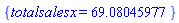 {totalsalesx = 69.08045977}