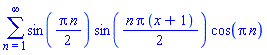sum(sin((1/2)*Pi*n)*sin((1/2)*n*Pi*(x+1))*cos(Pi*n), n = 1 .. infinity)