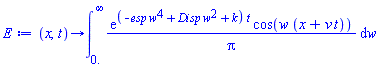 proc (x, t) options operator, arrow, function_assign; int(exp((-esp*w^4+Disp*w^2+k)*t)*cos(w*(x+v*t))/Pi, w = 0. .. infinity) end proc