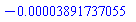-0.3891737055e-4