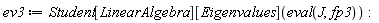 ev3 := Student[LinearAlgebra][Eigenvalues](eval(J, fp3)):