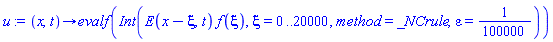 proc (x, t) options operator, arrow; evalf(Int(E(x-xi, t)*f(xi), xi = 0 .. 20000, method = _NCrule, epsilon = 1/100000)) end proc