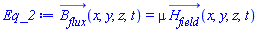 B__flux_(x, y, z, t) = mu*H__field_(x, y, z, t)