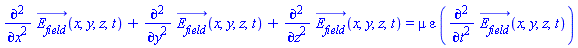 diff(diff(E__field_(x, y, z, t), x), x)+diff(diff(E__field_(x, y, z, t), y), y)+diff(diff(E__field_(x, y, z, t), z), z) = mu*varepsilon*(diff(diff(E__field_(x, y, z, t), t), t))