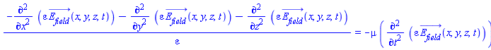 (-(diff(diff(varepsilon*E__field_(x, y, z, t), x), x))-(diff(diff(varepsilon*E__field_(x, y, z, t), y), y))-(diff(diff(varepsilon*E__field_(x, y, z, t), z), z)))/varepsilon = -mu*(diff(diff(varepsilon*E__field_(x, y, z, t), t), t))