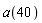 a(40)