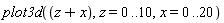 plot3d(z+x, z = 0 .. 10, x = 0 .. 20)