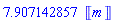 7.907142857*Units:-Unit(m)
