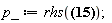 p_ := rhs(Vrot_ = -(_i*k__y^2+_i*k__z^2-_j*k__x*k__y-_k*k__x*k__z)/(((k__y^2+k__z^2)/k__y^2)^(1/2)*k__y))