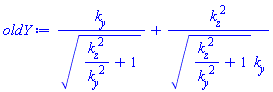 k__y/(k__z^2/k__y^2+1)^(1/2)+k__z^2/((k__z^2/k__y^2+1)^(1/2)*k__y)