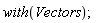 with(Vectors)