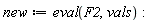 new := eval(F2, vals):