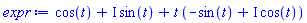 cos(t)+I*sin(t)+t*(-sin(t)+I*cos(t))
