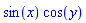 sin(x)*cos(y)