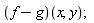 (f-g)(x, y)