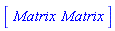 Vector[row](2, {(1) = Matrix, (2) = Matrix})