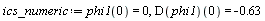 ics_numeric := phi1(0) = 0, (D(phi1))(0) = -.63