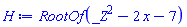 RootOf(_Z^2-2*x-7)