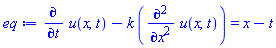 diff(u(x, t), t)-k*(diff(diff(u(x, t), x), x)) = x-t