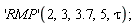 ('RMP')(2, 3, 3.7, 5, tau);